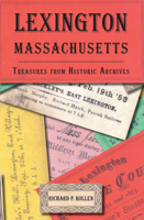 Lexington, Massachusetts: Treasures from Historic Archives 1596291036 Book Cover
