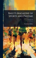 Baily's Magazine of Sports and Pastime 1024096262 Book Cover
