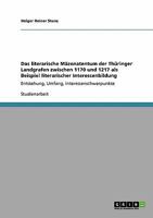 Das literarische M�zenatentum der Th�ringer Landgrafen zwischen 1170 und 1217 als Beispiel literarischer Interessenbildung: Entstehung, Umfang, Interessenschwerpunkte 3640245504 Book Cover