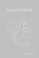 Monkeybait 1093609435 Book Cover