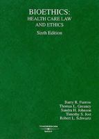 Bioethics: Health Care Law and Ethics