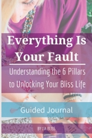 Everything is Your Fault Companion Journal B0C425MT2M Book Cover