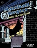 Marshall Rogers: Brightest Days & Darkest Knights 1605491306 Book Cover