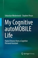 The Cognitive Automobile Life: How Not to Miss the Digital Turpike to Reach Your Cognitive Destination 3662546760 Book Cover