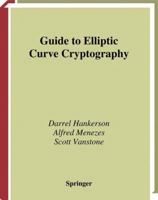 Guide to Elliptic Curve Cryptography (Springer Professional Computing) 1441929290 Book Cover