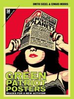 Green Patriot Posters: Images for a New Activism 1935202243 Book Cover