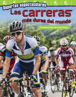 Deportes Espectaculares: Las Carreras Ms Duras del Mundo: Comprensin de Fracciones (Spectacular Sports: World's Toughest Races: Understanding Fractions) 1425828868 Book Cover