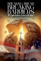 Breaking Bread, Breaking Barriers: The Coptic Orthodox Embrace of the Other B0FRKBWR2J Book Cover