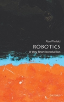 Robotics: A Very Short Introduction 0199695989 Book Cover