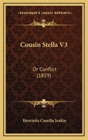 Cousin Stella V3: Or Conflict 1166473333 Book Cover