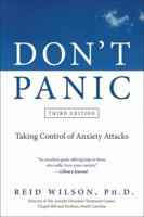 Don't Panic: Taking Control of Anxiety Attacks 0061582441 Book Cover