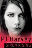 PJ Harvey: Siren Rising 1844494330 Book Cover