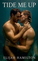 Tide Me Up: An MM Romance of Obsession and Waves B0FNTF6GLD Book Cover