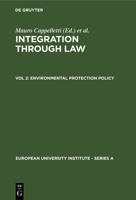 Integration Through Law: Environmental Protection Policy (Series a, Law) 3110102005 Book Cover