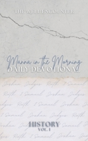 Manna in the Morning Daily Devotional: History Volume 1 B0F9T8PNKX Book Cover