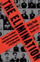 The Elimination: A Survivor of the Khmer Rouge Confronts His Past and the Commandant of the Killing Fields 1635425581 Book Cover