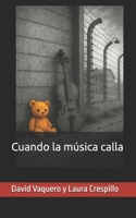 Cuando la música calla (Spanish Edition) B0FDVXWB8L Book Cover