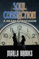 Soul Connection: A Deadly Obsession 0998164976 Book Cover