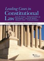Leading Cases in Constitutional Law, A Compact Casebook for a Short Course (American Casebook Series) 1628100885 Book Cover