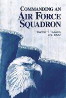 Commanding an Air Force Squadron 1478384417 Book Cover