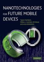 Nanotechnologies for Future Mobile Devices 0521112168 Book Cover