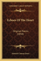 Echoes Of The Heart: Original Poems 1246278200 Book Cover