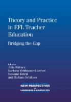 Theory and Practice in Efl Teacher Education: Bridging the Gap 1847695256 Book Cover
