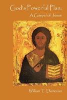 God's Powerful Plan: A Gospel of Jesus 1430316802 Book Cover