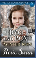 Rag and Bone Winter Hope: A Christmas Victorian Romance B08P68WBRC Book Cover