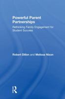 Powerful Parent Partnerships: Rethinking Family Engagement for Student Success 0815394446 Book Cover