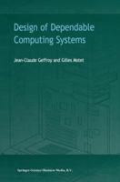 Design of Dependable Computing Systems 9048159415 Book Cover