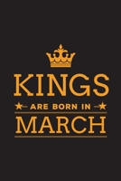 Kings are Born in March: Blank Lined Birthday Notebook 1698805977 Book Cover