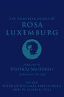 The Complete Works of Rosa Luxemburg, Volume III: Political Writings 1: On Revolution-1897-1905 1786635348 Book Cover