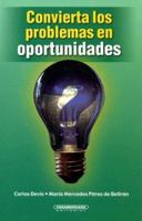 Convierta los Problemas en Oportunidades 9583008656 Book Cover