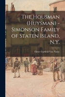 The Housman (Huysman) - Simonson Family of Staten Island, N.Y. 1014772389 Book Cover