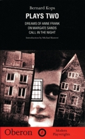 Plays Two: "Dreams of Anne Frank", "Cafe Zeitgeist", "Call in the Night" 1840021322 Book Cover