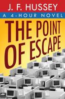 The Point of Escape: A 4-Hour Novel 1500415987 Book Cover