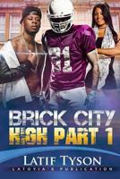 Brick City High Part 1 1548294012 Book Cover