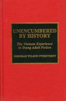 Unencumbered by History 0810835355 Book Cover