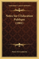 Notes sur l'Éducation Publique 1437117406 Book Cover