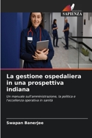 La gestione ospedaliera in una prospettiva indiana (Italian Edition) 6630093607 Book Cover