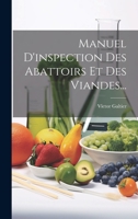 Manuel D'inspection Des Abattoirs Et Des Viandes... 1274070090 Book Cover