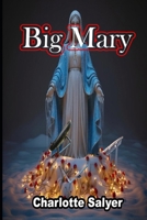 Big Mary B0FGWKC2F1 Book Cover