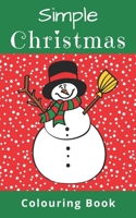 Simple Christmas Colouring Book: Perfectly Portable Travel-Size Colouring Book (5" x 8", 60 pages) B08FTL1STR Book Cover
