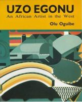 Uzo Egonu: An African Artist in the West 0947753087 Book Cover