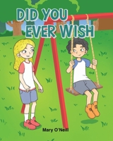 Did You Ever Wish B0C4FZWX7C Book Cover