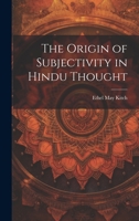 The Origin of Subjectivity in Hindu Thought 1021979880 Book Cover