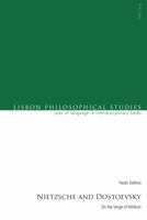 Nietzsche and Dostoevsky: On the Verge of Nihilism 3034316704 Book Cover