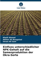 Einfluss unterschiedlicher NPK-Gehalt auf die Samenproduktion der Okra-Sorte (German Edition) 6209716687 Book Cover