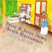 Peter & Jeter: Down South Maskeeters 1976235847 Book Cover